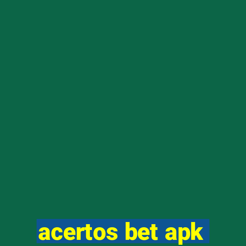 acertos bet apk